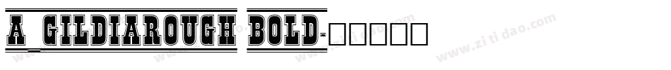 a_GildiaRough Bold字体转换